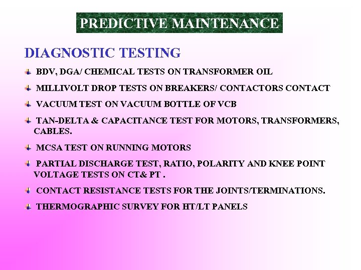 PREDICTIVE MAINTENANCE DIAGNOSTIC TESTING BDV, DGA/ CHEMICAL TESTS ON TRANSFORMER OIL MILLIVOLT DROP TESTS