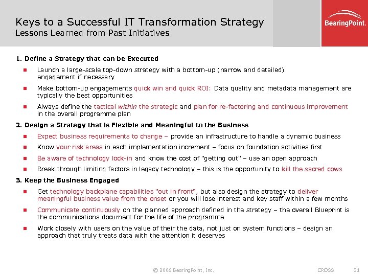 Keys to a Successful IT Transformation Strategy Lessons Learned from Past Initiatives 1. Define