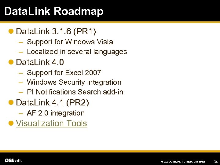 Data. Link Roadmap l Data. Link 3. 1. 6 (PR 1) – Support for