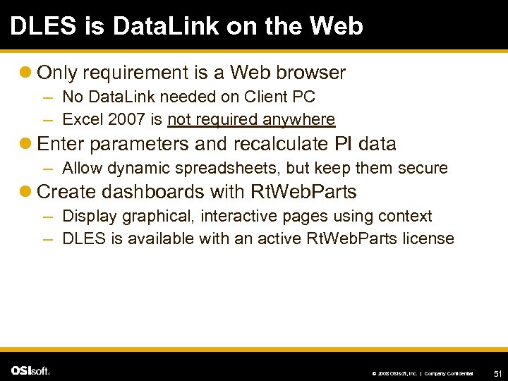 DLES is Data. Link on the Web l Only requirement is a Web browser