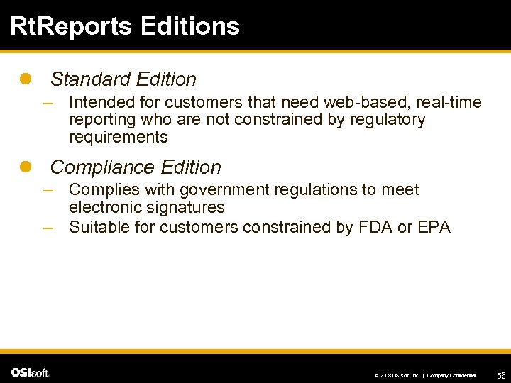 Rt. Reports Editions l Standard Edition – Intended for customers that need web-based, real-time