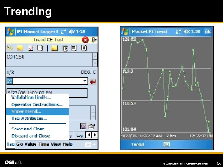 Trending © 2008 OSIsoft, Inc. | Company Confidential 65 