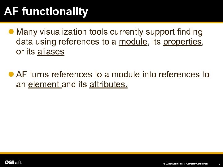 AF functionality l Many visualization tools currently support finding data using references to a