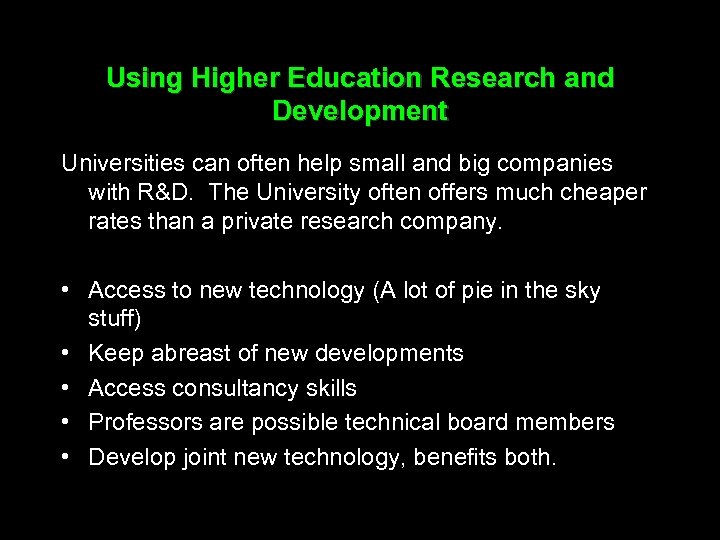 Using Higher Education Research and Development Universities can often help small and big companies