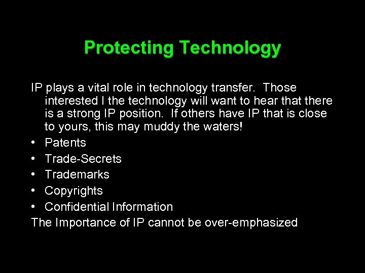 Protecting Technology IP plays a vital role in technology transfer. Those interested I the