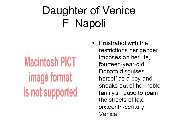 Daughter of Venice F Napoli • Frustrated with the restrictions her gender imposes on