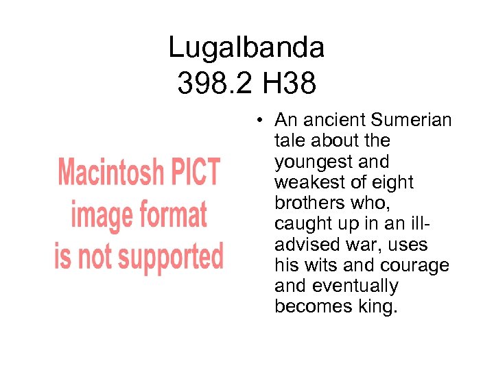 Lugalbanda 398. 2 H 38 • An ancient Sumerian tale about the youngest and