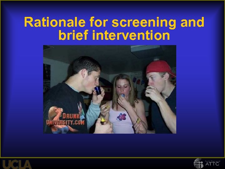 Rationale for screening and brief intervention 