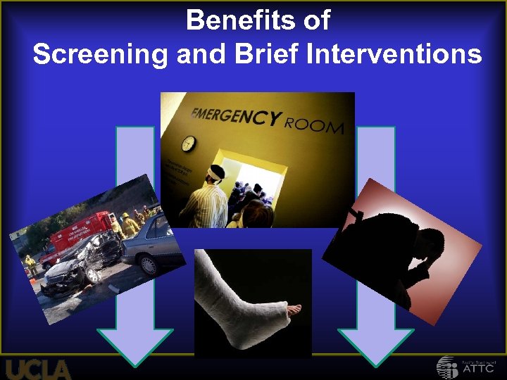 Benefits of Screening and Brief Interventions 