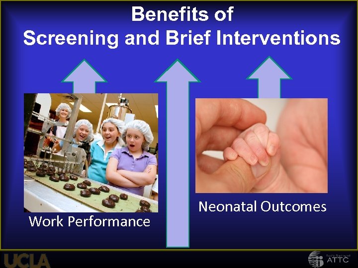 Benefits of Screening and Brief Interventions Work Performance Neonatal Outcomes 