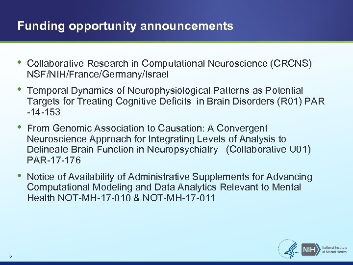 Funding opportunity announcements • • Temporal Dynamics of Neurophysiological Patterns as Potential Targets for