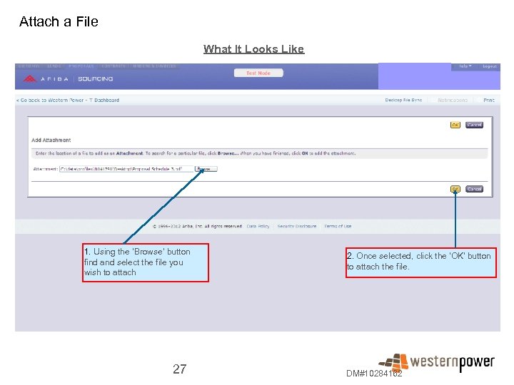 Attach a File What It Looks Like 1. Using the ‘Browse’ button find and
