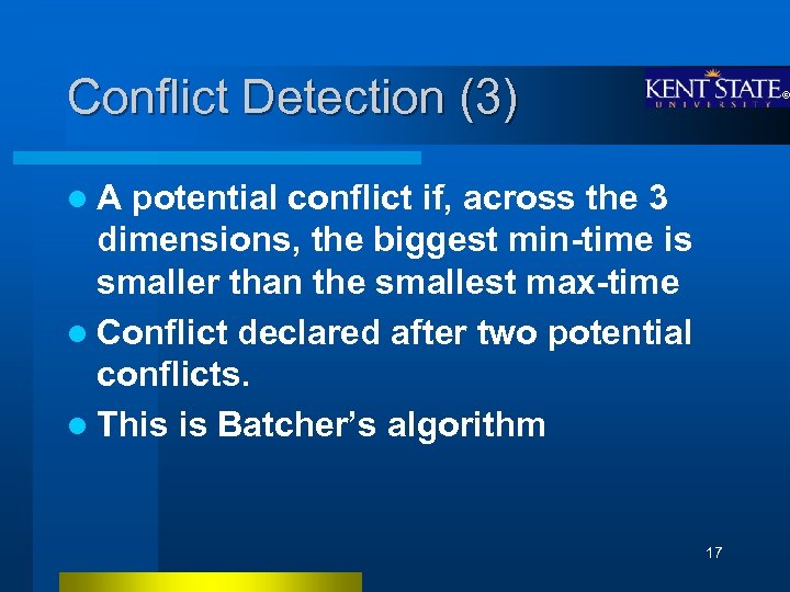 Conflict Detection (3) l. A potential conflict if, across the 3 dimensions, the biggest