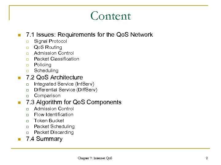 Content n 7. 1 Issues: Requirements for the Qo. S Network q q q