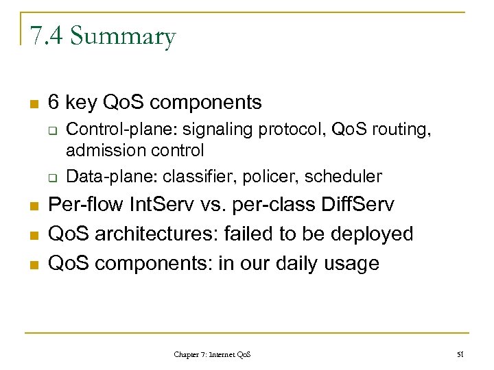 7. 4 Summary n 6 key Qo. S components q q n n n