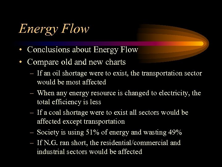 Energy Flow • Conclusions about Energy Flow • Compare old and new charts –