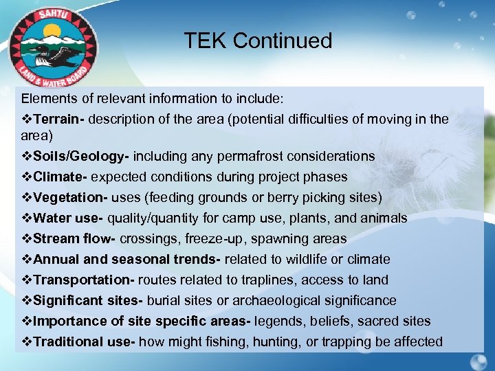 TEK Continued Elements of relevant information to include: v. Terrain- description of the area