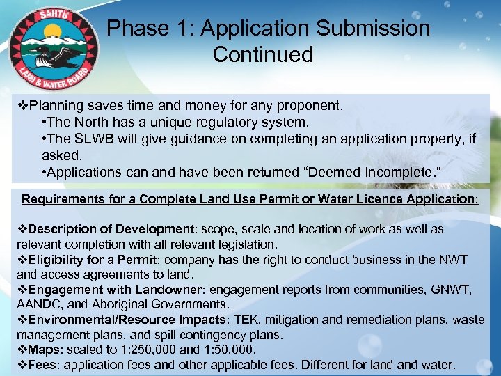 Phase 1: Application Submission Continued v. Planning saves time and money for any proponent.