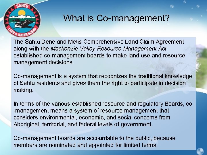 What is Co-management? The Sahtu Dene and Metis Comprehensive Land Claim Agreement along with