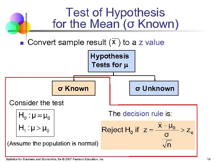 Test of Hypothesis for the Mean (σ Known) n Convert sample result ( )