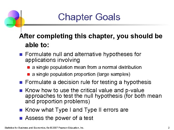 Chapter Goals After completing this chapter, you should be able to: n Formulate null