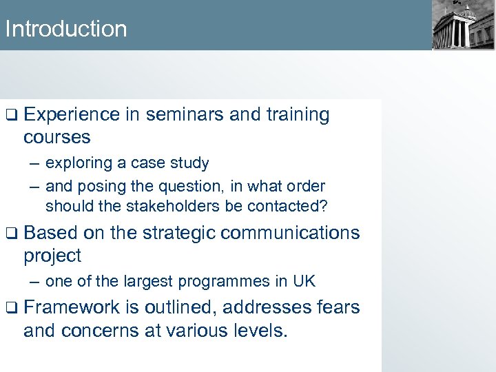Introduction q Experience in seminars and training courses – exploring a case study –