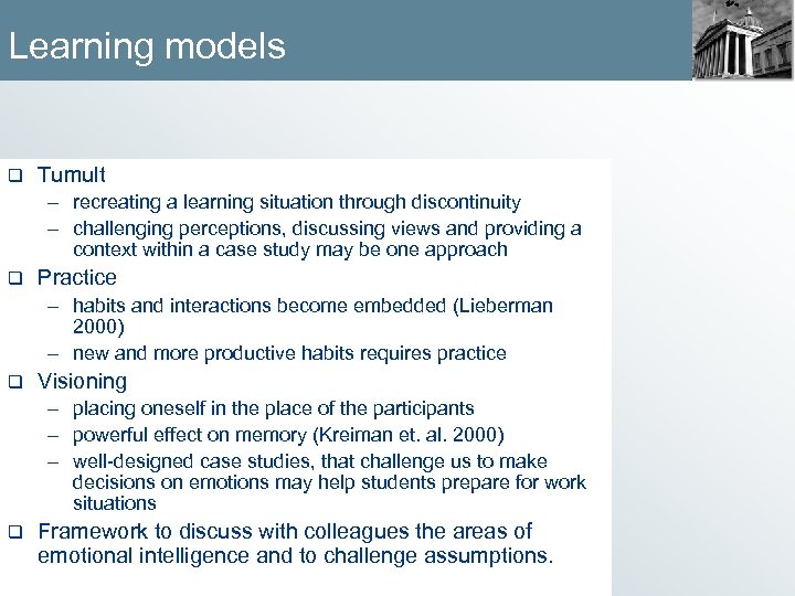 Learning models q Tumult – recreating a learning situation through discontinuity – challenging perceptions,