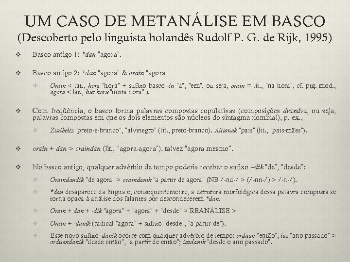 UM CASO DE METANÁLISE EM BASCO (Descoberto pelo linguista holandês Rudolf P. G. de