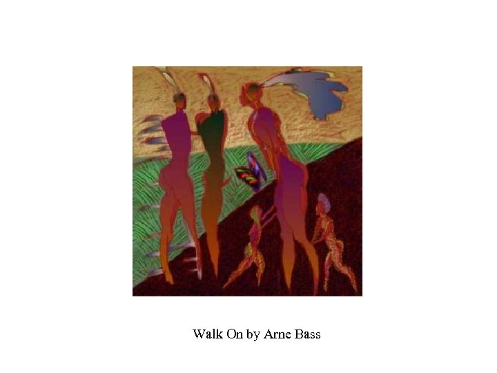 Walk On by Arne Bass 