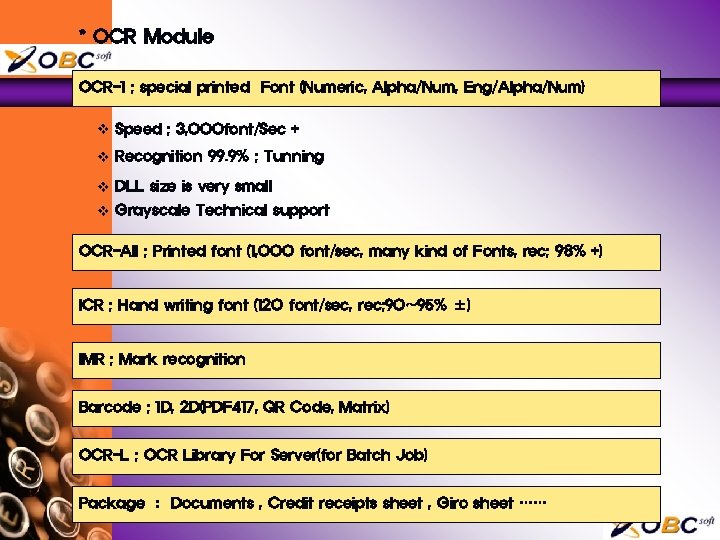* OCR Module OCR-1 ; special printed Font (Numeric, Alpha/Num, Eng/Alpha/Num) v Speed ;