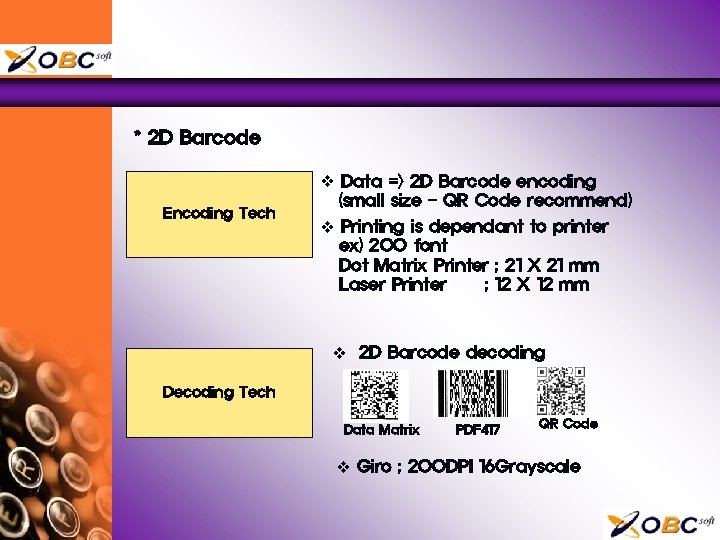 * 2 D Barcode Encoding Tech v Data => 2 D Barcode encoding (small