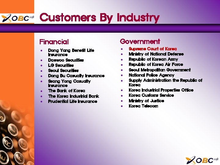 Customers By Industry Financial l l l l Dong Yang Benefit Life Insurance Daewoo