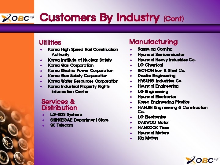 Customers By Industry Utilities l l l l Korea High Speed Rail Construction Authority