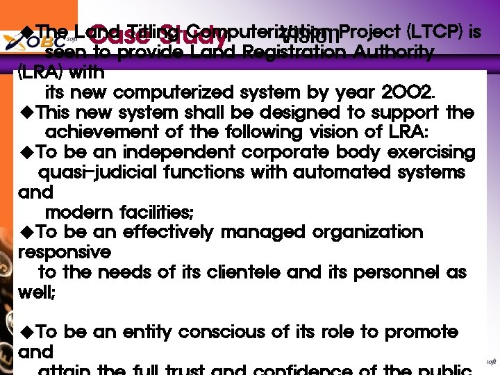 u. The Land Titling Computerization Project (LTCP) is Vision Case Study seen to provide
