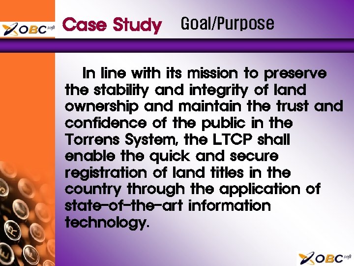 Case Study Goal/Purpose In line with its mission to preserve the stability and integrity