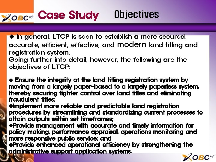 Case Study Objectives u In general, LTCP is seen to establish a more secured,