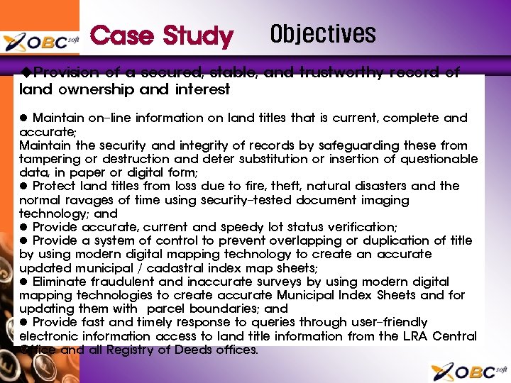 Case Study Objectives u. Provision of a secured, stable, and trustworthy record of land