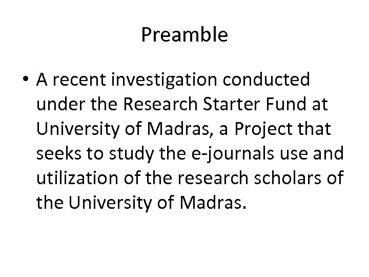 Preamble • A recent investigation conducted under the Research Starter Fund at University of