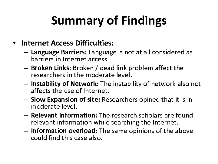 Summary of Findings • Internet Access Difficulties: – Language Barriers: Language is not at