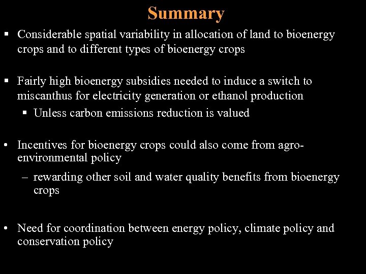 Summary § Considerable spatial variability in allocation of land to bioenergy crops and to