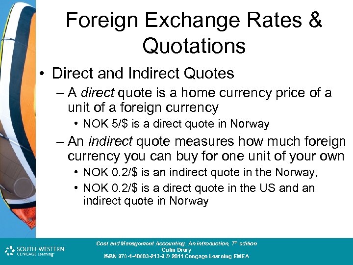 Foreign Exchange Rates & Quotations • Direct and Indirect Quotes – A direct quote