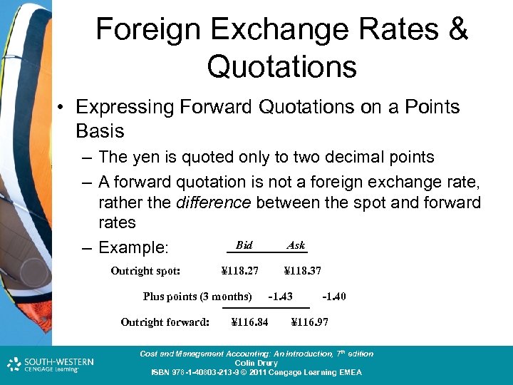 Foreign Exchange Rates & Quotations • Expressing Forward Quotations on a Points Basis –