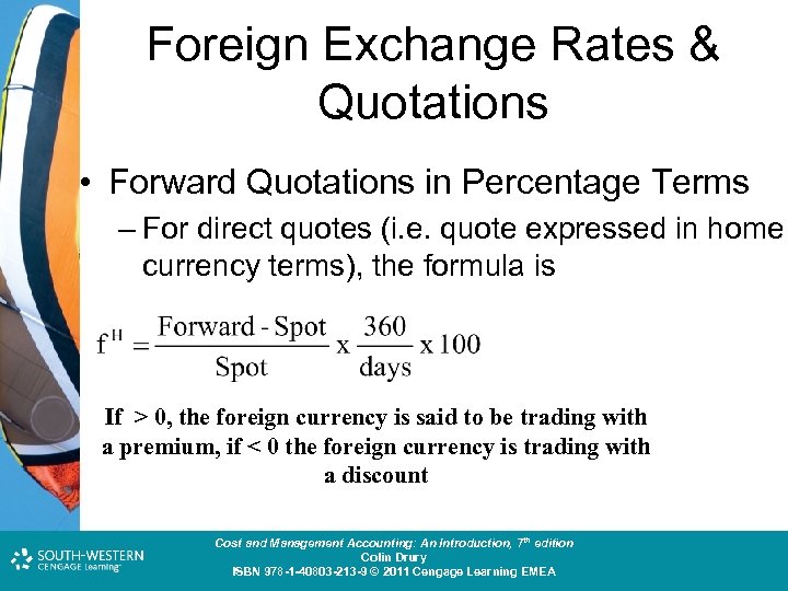 Foreign Exchange Rates & Quotations • Forward Quotations in Percentage Terms – For direct