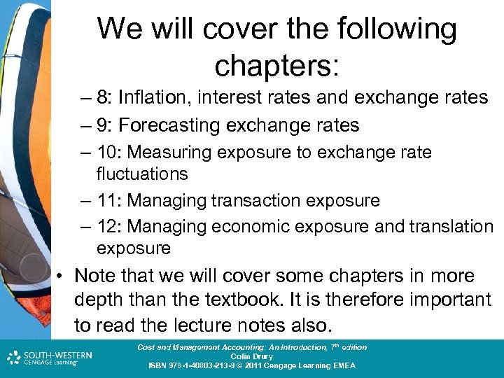 We will cover the following chapters: – 8: Inflation, interest rates and exchange rates