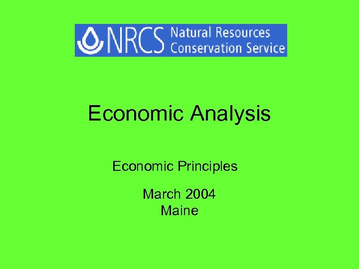 Economic Analysis Economic Principles March 2004 Maine 