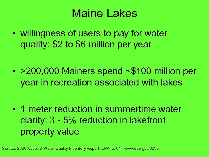 Maine Lakes • willingness of users to pay for water quality: $2 to $6