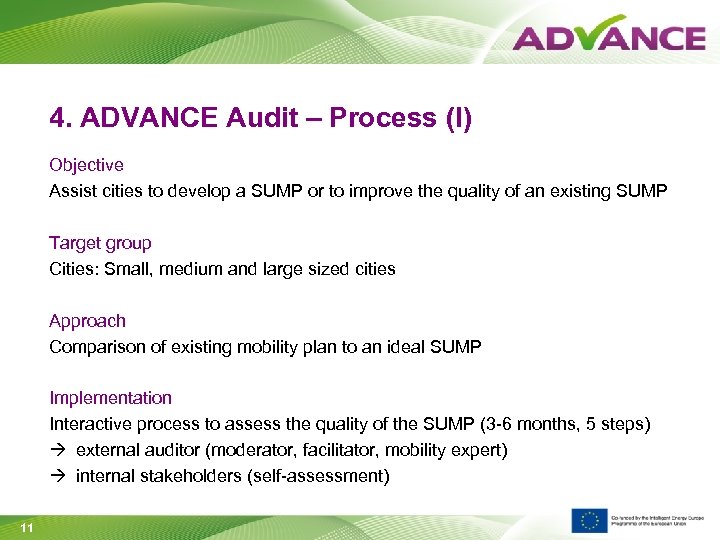 4. ADVANCE Audit – Process (I) Objective Assist cities to develop a SUMP or