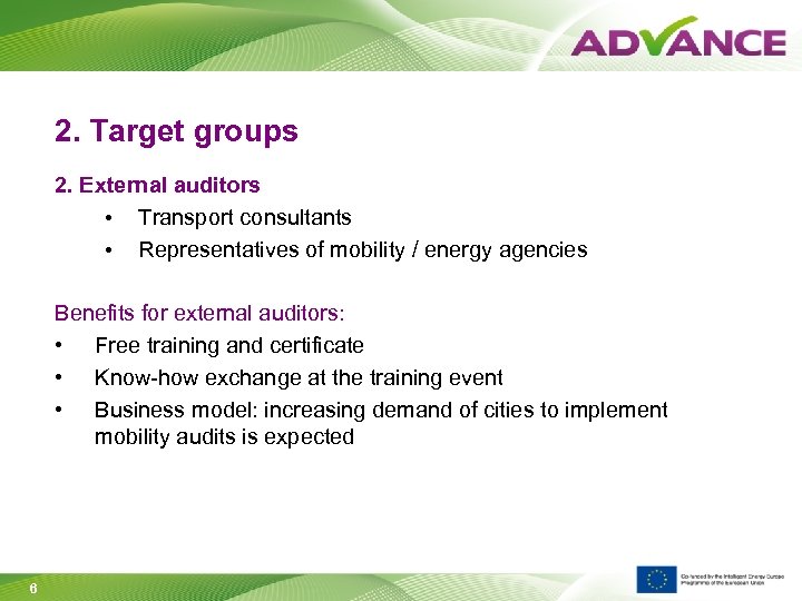 2. Target groups 2. External auditors • Transport consultants • Representatives of mobility /