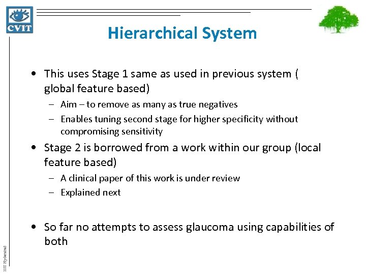 Hierarchical System • This uses Stage 1 same as used in previous system (