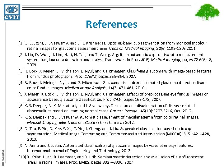 IIIT Hyderabad References [1] G. D. Joshi, J. Sivaswamy, and S. R. Krishnadas. Optic